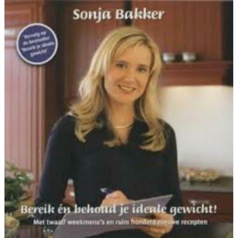 Sonja Bakker Bereik en BEHOUD je ideale gewicht !