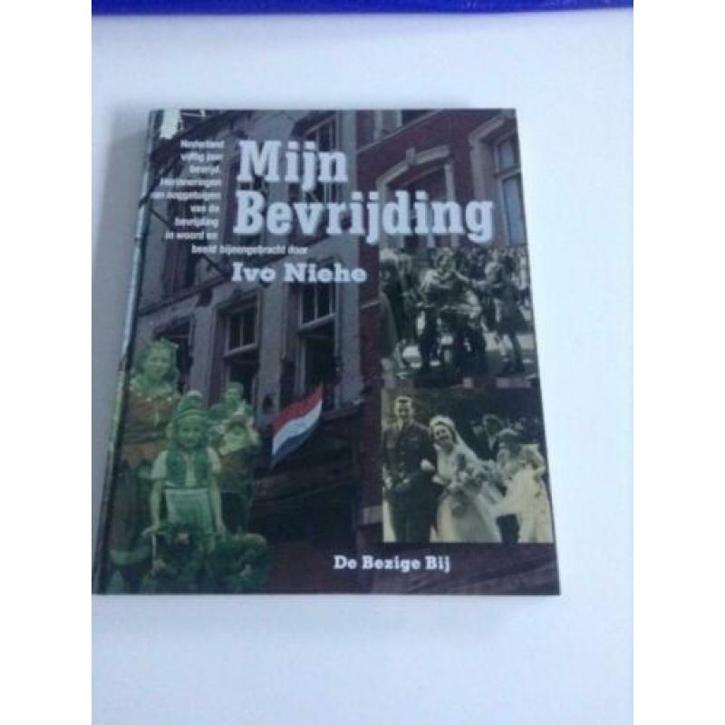 Ivo Niehe, Mijn Bevrijding in woord en beeld bijeengebracht