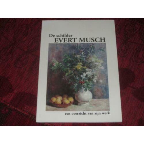 Evert Musch - De schilder Evert Musch.