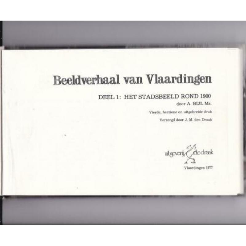Bijl Mz., A. - Beeldverhaal van Vlaardingen - deel 1 ca 1900