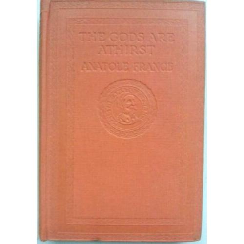 Anatole France - The Gods Are Athirst (ENGELSTALIG)