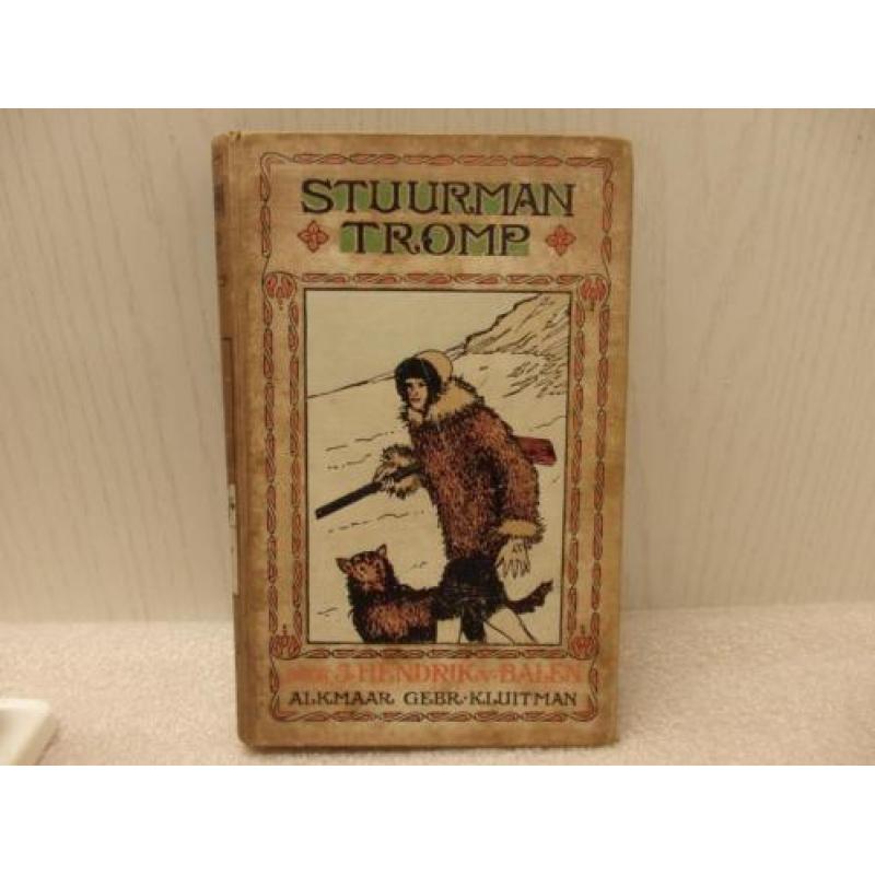 Stuurman Tromp - Boek uit 1920 - Uitgave, Alkmaar Gebr. Klui